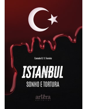 ISTANBUL: SONHO E TORTURA