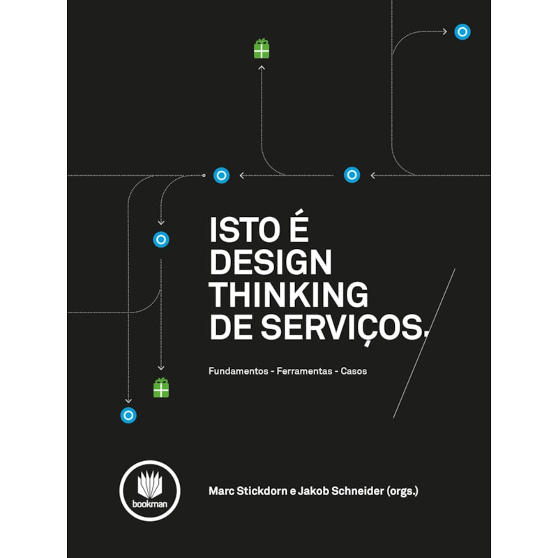 ISTO É DESIGN THINKING DE SERVIÇOS: FUNDAMENTOS, FERRAMENTAS, CASOS
