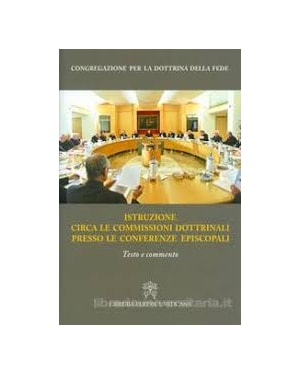 ISTRUZIONE CIRCA LE COMMISSIONI DOTTRINALI PRESSO LE CONFERENZE EPISCOPALI
