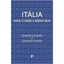 ITÁLIA - PARA COMER E BEBER BEM