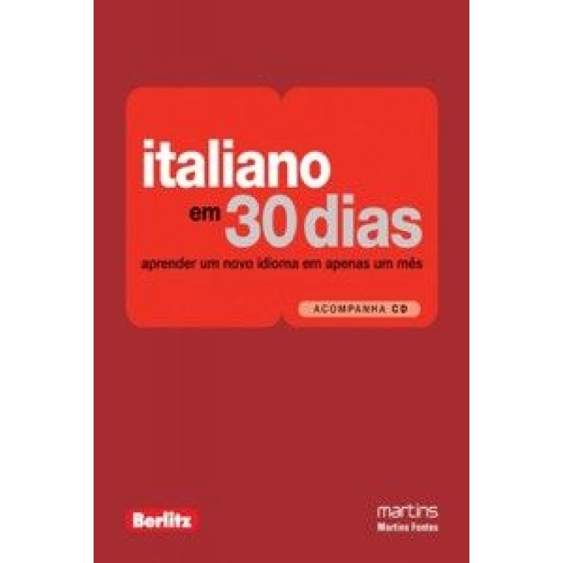 Italiano em 30 dias: aprenda um novo idioma em apenas um mês