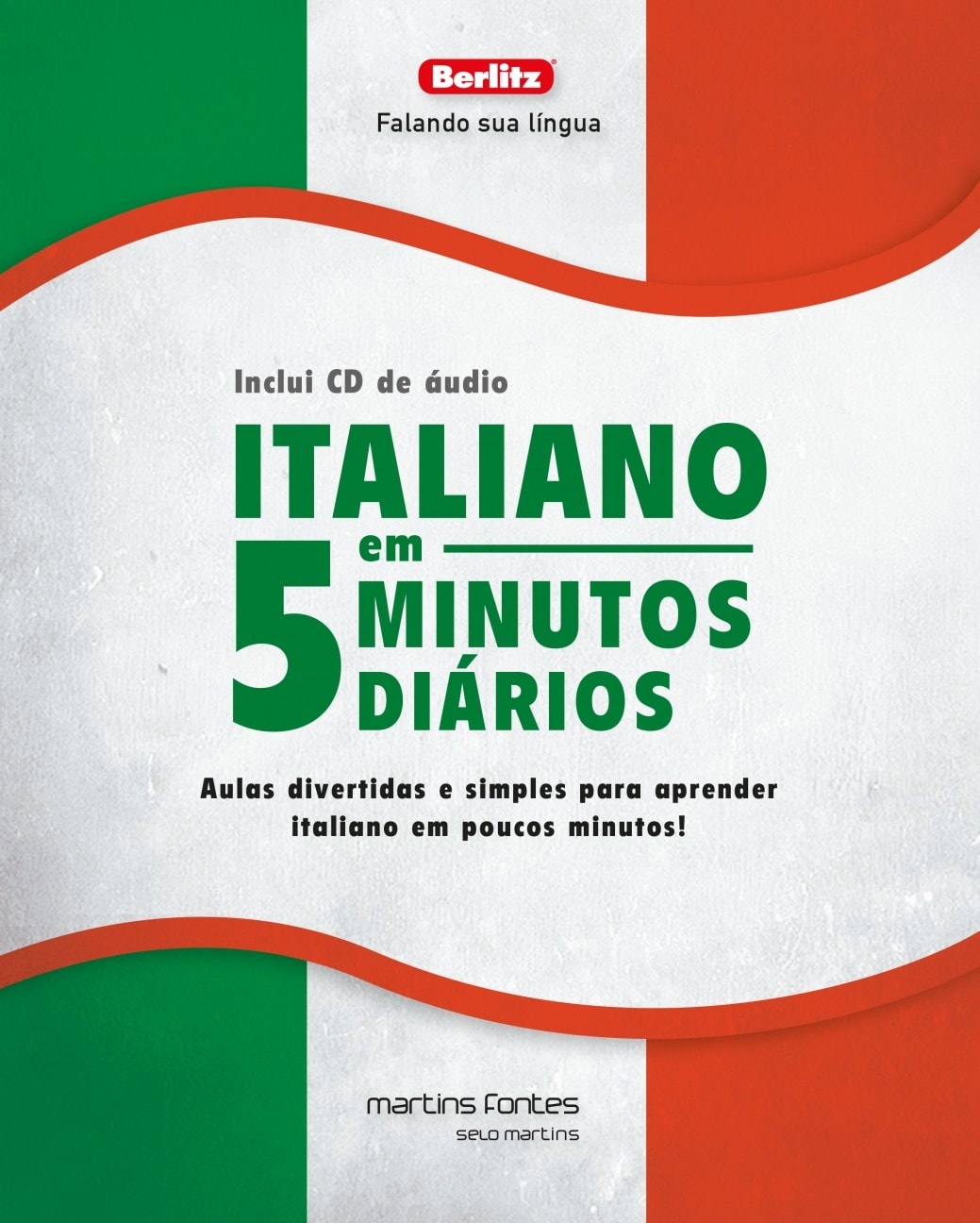 Italiano em 5 minutos diários + CD: Aulas divertidas e simples