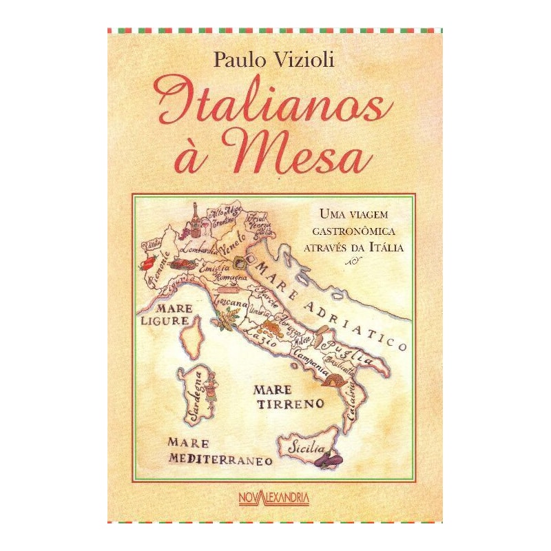 ITALIANOS A MESA - UMA VIAGEM GASTRONOMICA ATRAVES DA ITALIA - 1ª