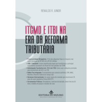 ITCMD e ITBI - na era da reforma tributária: teoria, prática e planejamento à luz da LC 214/2025 e LC 227/2026