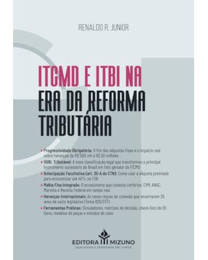ITCMD e ITBI - na era da reforma tributária: teoria, prática e planejamento à luz da LC 214/2025 e LC 227/2026