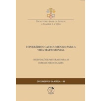 ITINERÁRIO CATECUMENAIS PARA A VIDA MATRIMONIAL