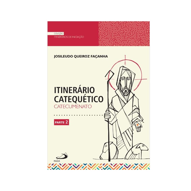 ITINERÁRIO CATEQUÉTICO - CATECUMENATO - PARTE 2