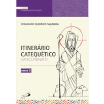 ITINERÁRIO CATEQUÉTICO - CATECUMENATO - PARTE 3