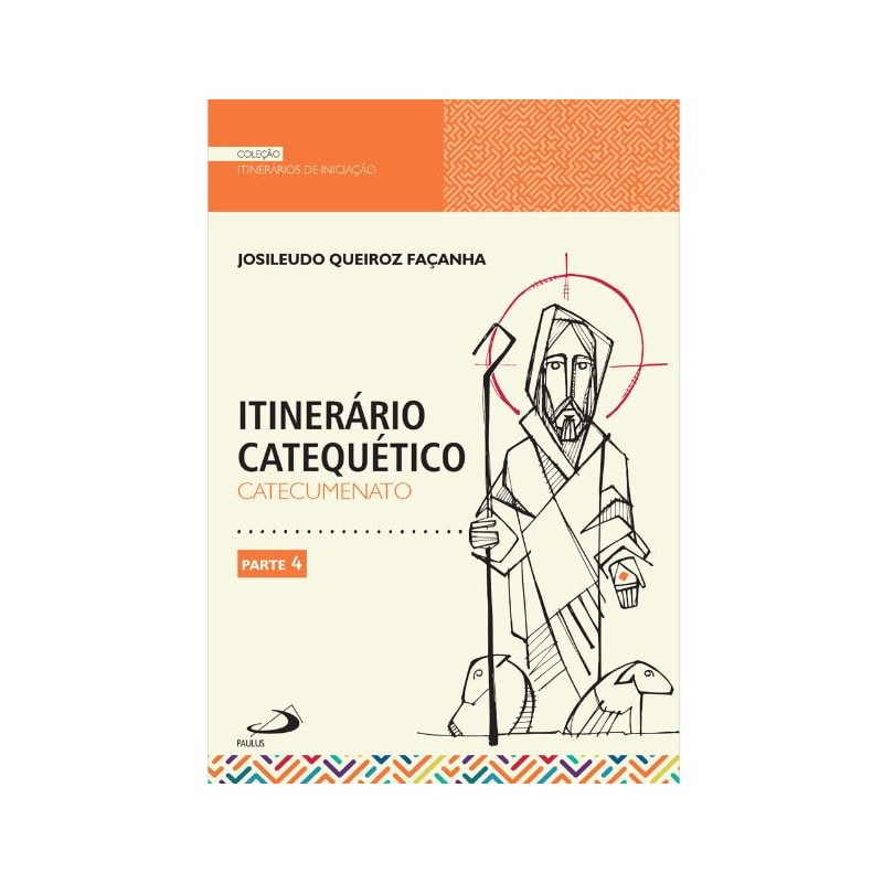 ITINERÁRIO CATEQUÉTICO - CATECUMENATO - PARTE 4