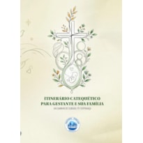 ITINERÁRIO CATEQUÉTICO PARA GESTANTE E SUA FAMÍLIA