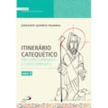 ITINERÁRIO CATEQUÉTICO - PRÉ-CATECUMENATO E CAT...