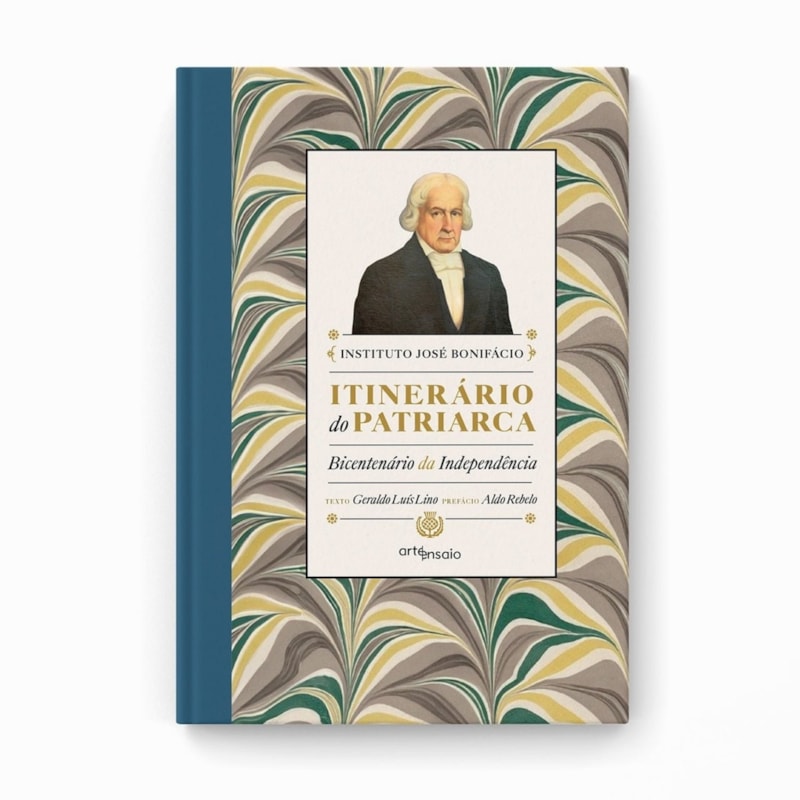 ITINERÁRIO DO PATRIARCA: BICENTENÁRIO DA INDEPENDÊNCIA
