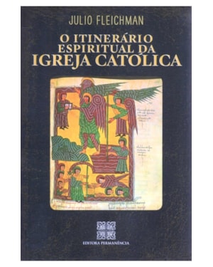 ITINERARIO ESPIRITUAL DA IGREJA CATOLICA, O - 3ª