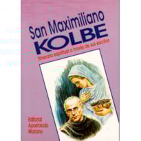 ITINERARIO ESPIRITUAL S.M.KOLBE ITINERARIO ESPIRITUAL S.M.KOLBE