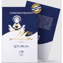 Itinerario formativo: maes que oram pelos filhos: maes que oram pelos filhos