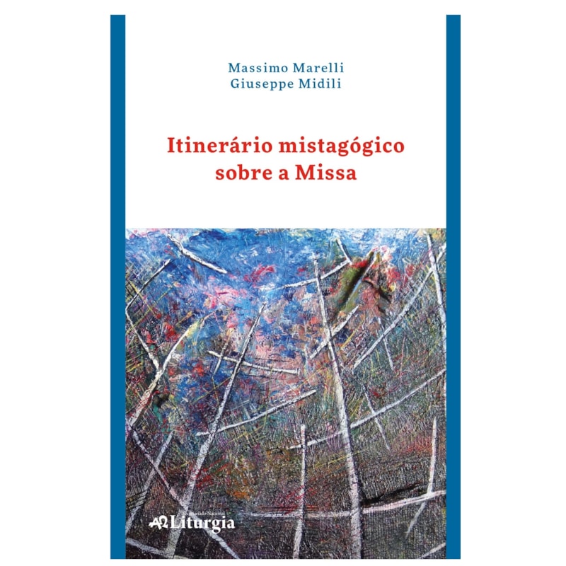 ITINERÁRIO MISTAGÓGICO SOBRE A MISSA