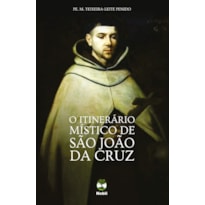 ITINERÁRIO MÍSTICO DE SÃO JOÃO DA CRUZ