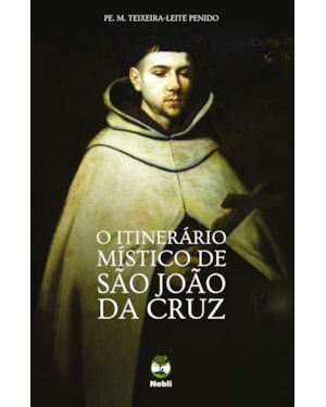 ITINERÁRIO MÍSTICO DE SÃO JOÃO DA CRUZ