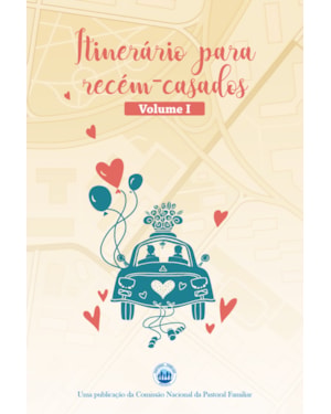 ITINERÁRIO PARA RECÉM-CASADOS - VOLUME 01