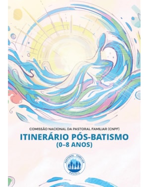 ITINERÁRIO PÓS BATISMO