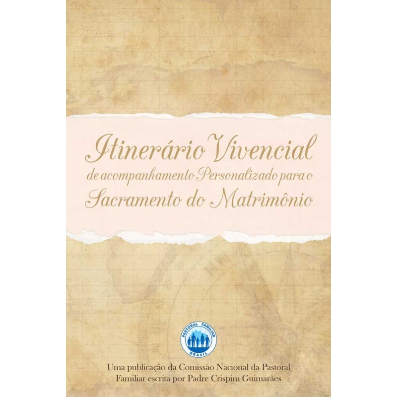 ITINERÁRIO VIVENCIAL DE ACOMPANHAMENTO PERSONALIZADO PARA O SACRAMENTO DO MATRIMÔNIO