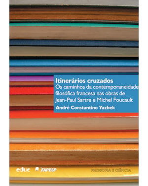 ITINERÁRIOS CRUZADOS - OS CAMINHOS DA CONTEMPORANEIDADE FILOSÓFICA FRANCESA