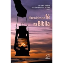 ITINERÁRIOS DE FÉ NA BÍBLIA
