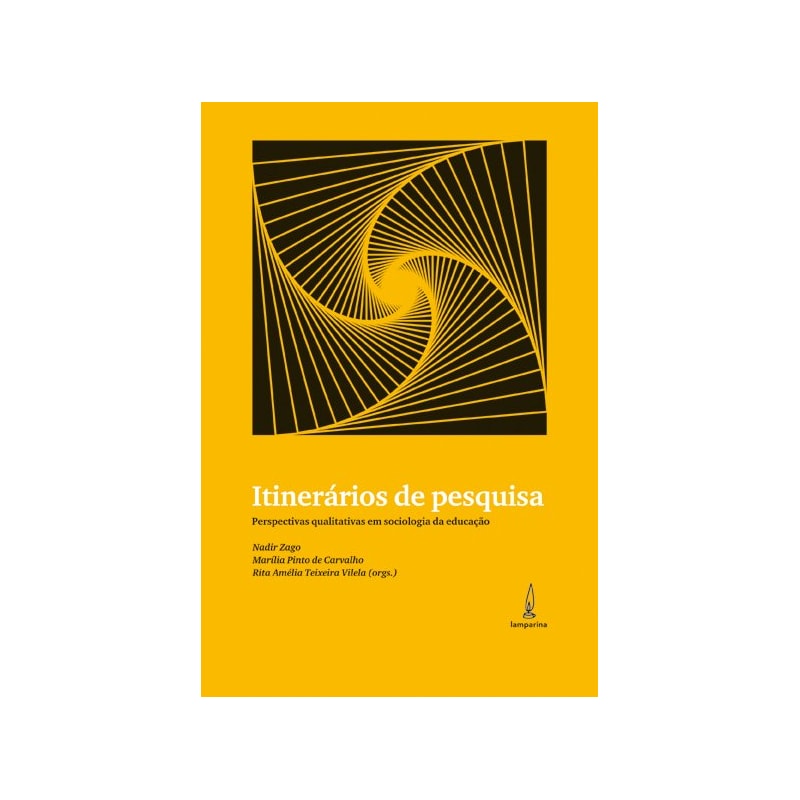 ITINERÁRIOS DE PESQUISA - PERSPECTIVAS QUALITATIVAS EM SOCIOLOGIA DA EDUCAÇÃO