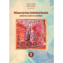 ITINERÁRIOS INTELECTUAIS ENTRE O SER E O ESTAR