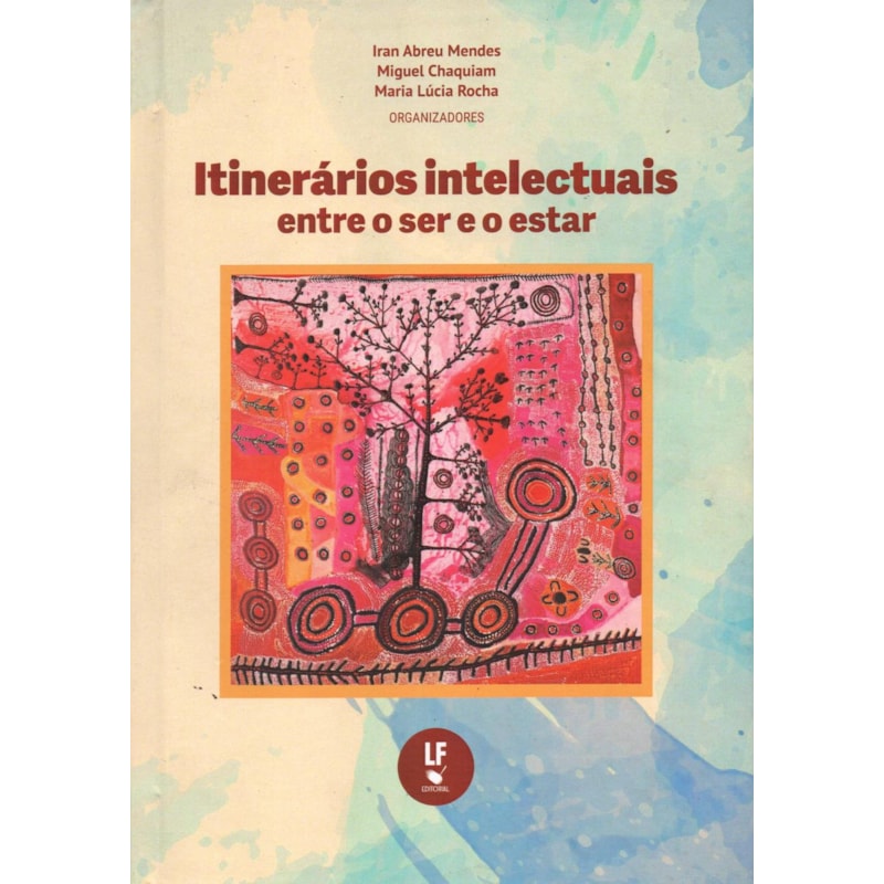 ITINERÁRIOS INTELECTUAIS ENTRE O SER E O ESTAR