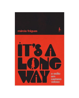 ITS A LONG WAY: O EXÍLIO EM CAETANO VELOSO