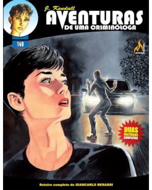 J KENDALL - AVENTURAS DE UMA CRIMINÓLOGA Nº 149 - O CASO DE GLÓRIA / A VIDA SECRETA DE DORIAN - VOL. 149