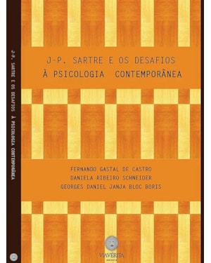 J-P. SARTRE E OS DESAFIOS À PSICOLOGIA CONTEMPORÂNEA