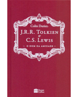 J.R.R. TOLKIEN E C. S. LEWIS: O DOM DA AMIZADE