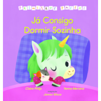 Já consigo dormir sozinha - Primeiros passos: Primeiros Passos