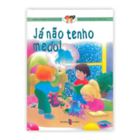 JA NAO TENHO MEDO 3 A 5 ANOS