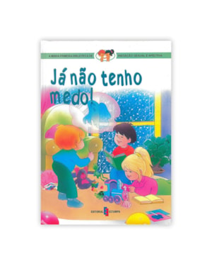 JA NAO TENHO MEDO 3 A 5 ANOS