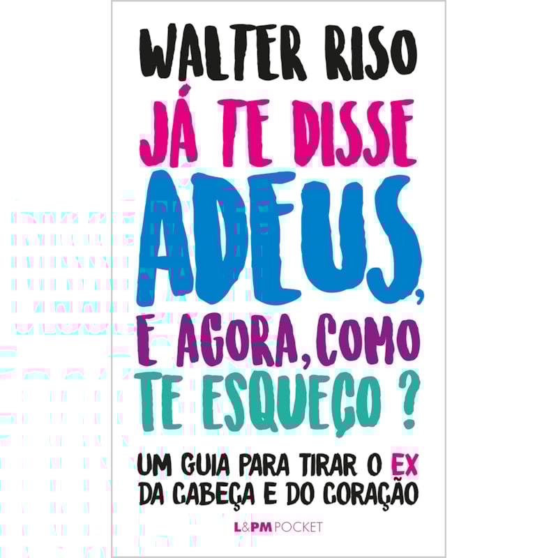 Já te disse adeus, e agora, como te esqueço?