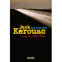 JACK KEROUAC: KING OF THE BEATS: KING OF THE BEATS
