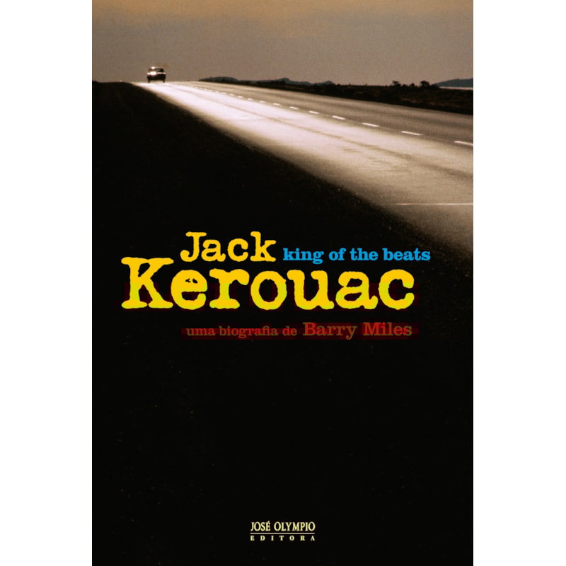 JACK KEROUAC: KING OF THE BEATS: KING OF THE BEATS