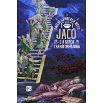 JACÓ E A GRAÇA TRANSFORMADORA