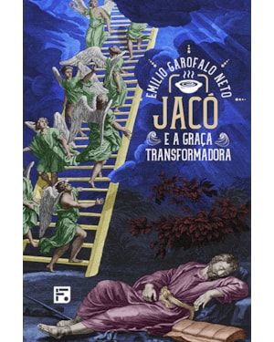 JACÓ E A GRAÇA TRANSFORMADORA