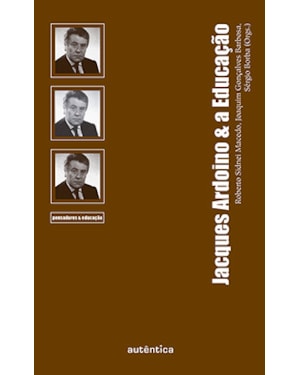JACQUES ARDOINO & A EDUCAÇÃO