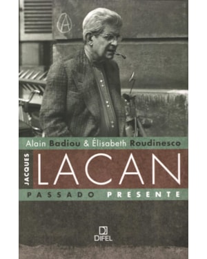 JACQUES LACAN, PASSADO PRESENTE