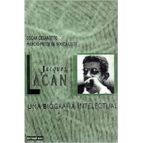 JACQUES LACAN - UMA BIOGRAFIA INTELECTUAL - 2