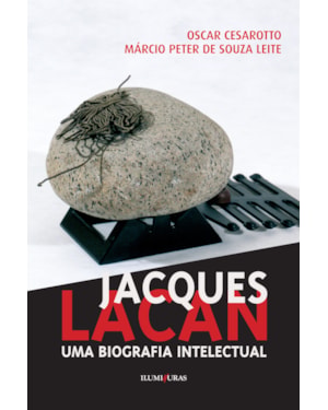 JACQUES LACAN, UMA BIOGRAFIA INTELECTUAL
