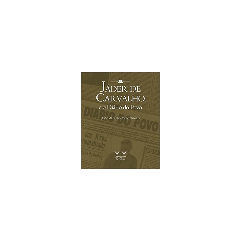 JADER DE CARVALHO E O DIARIO DO POVO - 1