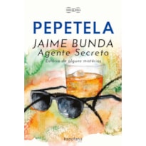 JAIME BUNDA, AGENTE SECRETO - ESTÓRIA DE ALGUNS MISTÉRIOS