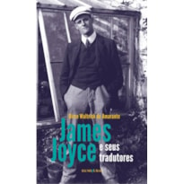 JAMES JOYCE E SEUS TRADUTORES