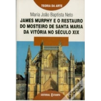 JAMES MURPHY - RESTAURO DO MOSTEIRO STA MARIA DA V